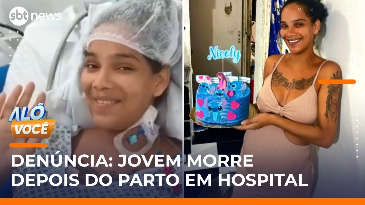 Jovem morre após parto e família denuncia negligência em hospital de SP | #AloVoce