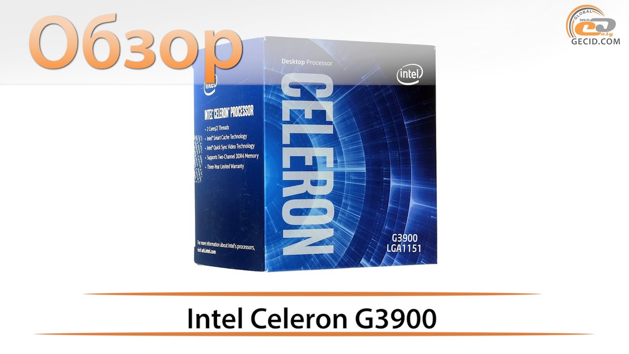 Intel Celeron G3900 - обзор самого доступного процессора Skylake