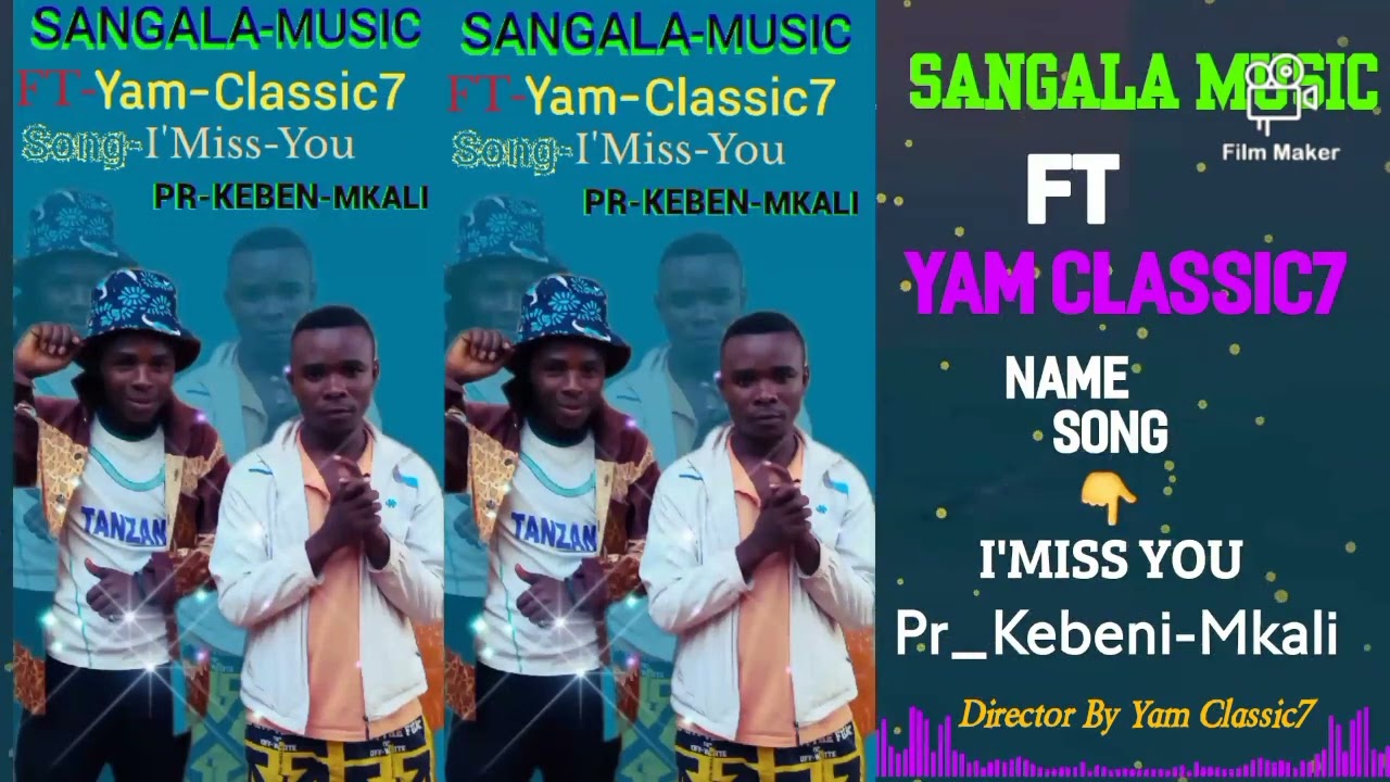 Sangala Music Ft Yam Classic7 I'Miss You