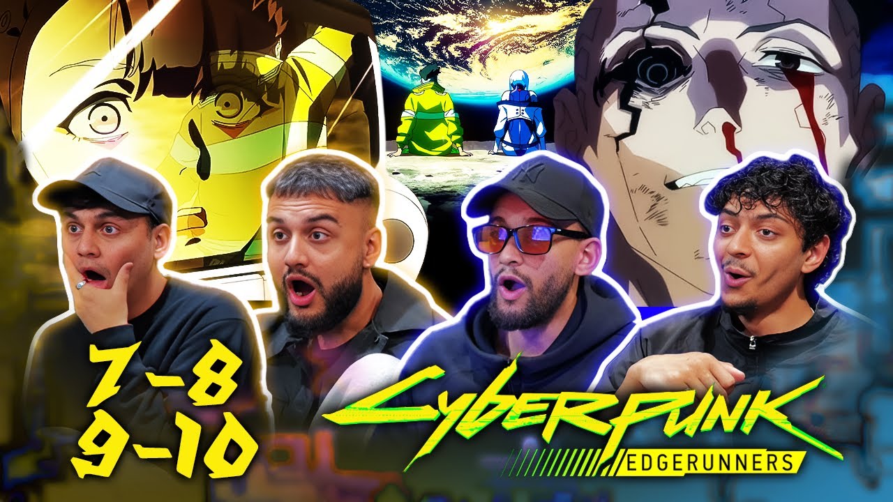 WE ARE TRAUMATISED 😭💔 | Cyberpunk: Edgerunners Episode 7 - 10 | REACTION