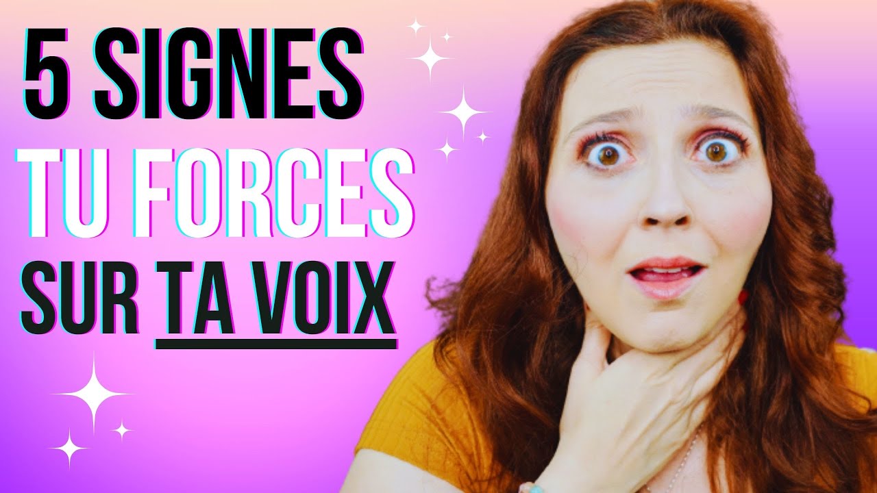 5 SIGNES QUE TU FORCES SUR TA VOIX EN CHANTANT ❌ TR&Egrave;S IMPORTANT!