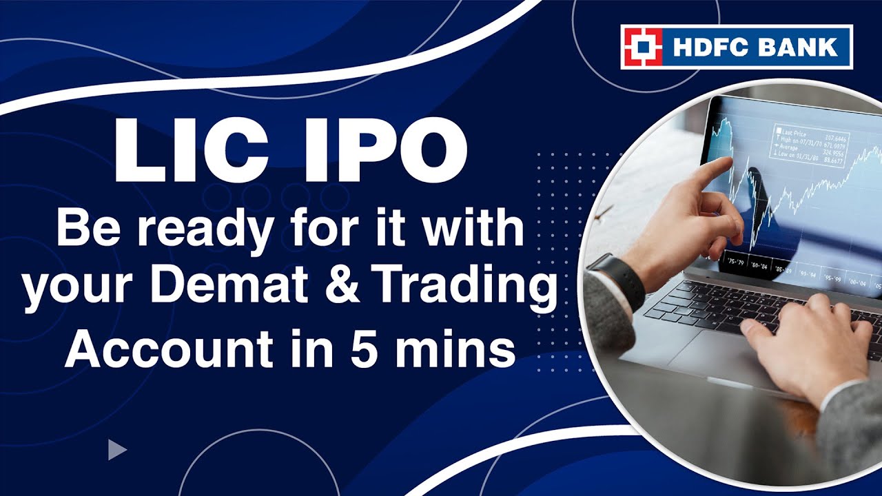 LIC IPO &ndash; be ready for it with your Demat & Trading Account in 5 mins!
