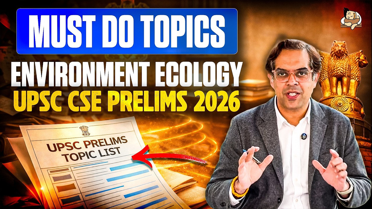 How to revise Environment for UPSC Prelims Important Topics | Complete Ecology Revision Strategy