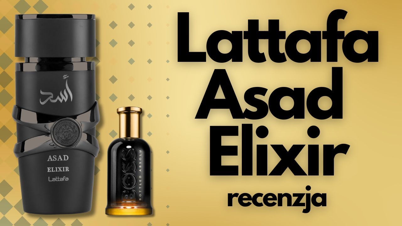 NOWOŚĆ 2025 - Lattafa Asad Elixir - Recenzja - por&oacute;wnanie do Boss Bottled Absolu!