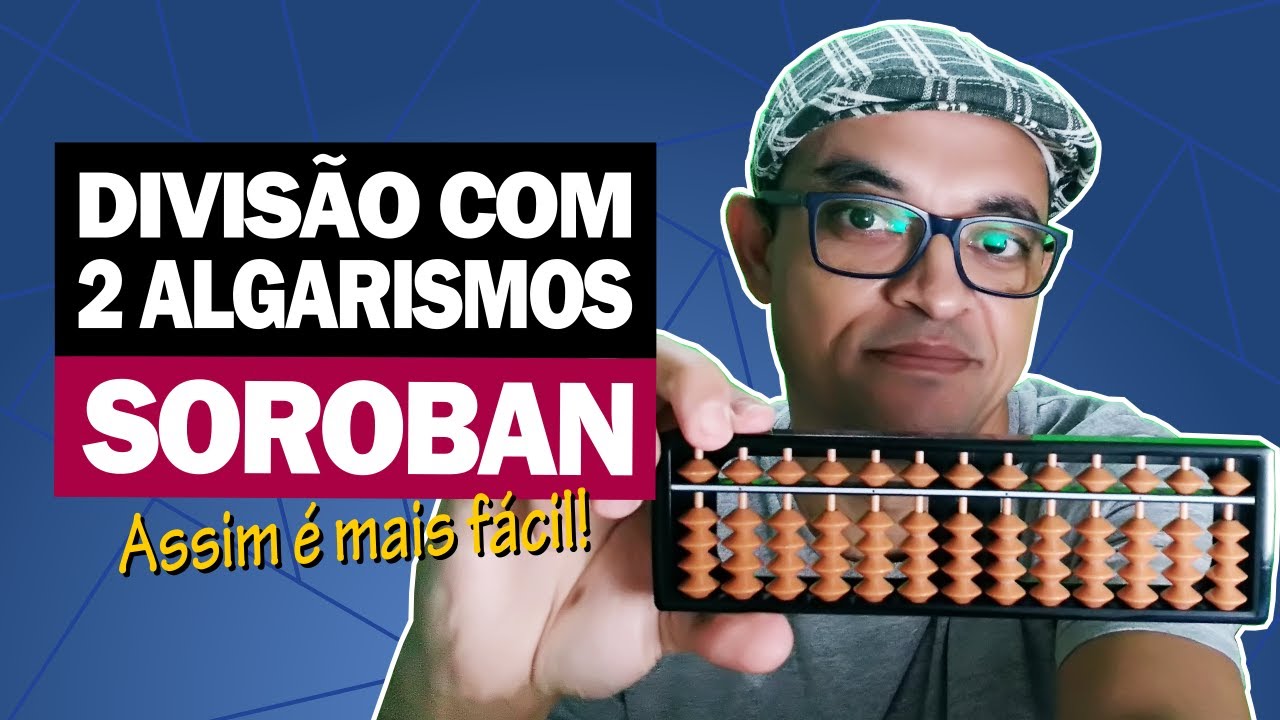 SOROBAN - Divisão com DOIS algarismos no DIVISOR | Ajuda Aí, Professor!