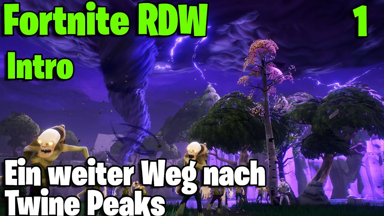 LP Fortnite RDW - Rette die Welt Part 1 Intro - Ein langer Weg nach Twine Peaks