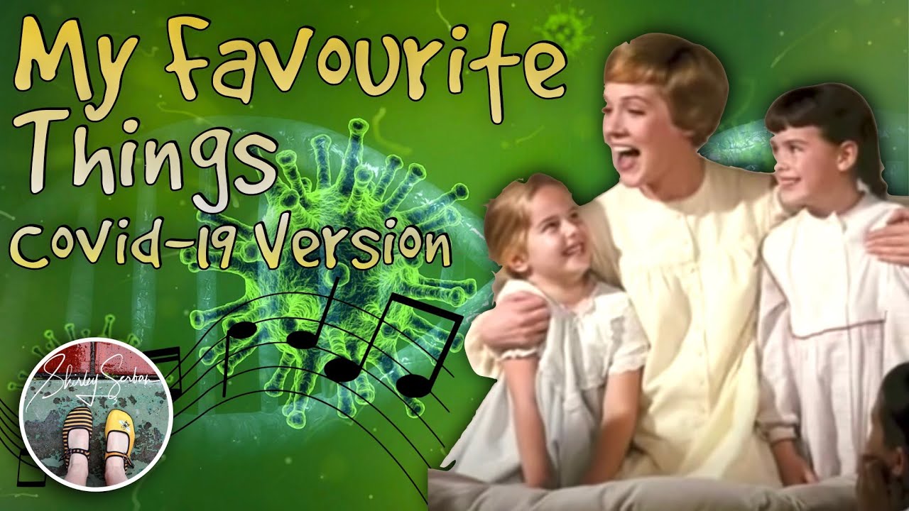 My Favourite Things - Covid 19 songs from Sound of Music