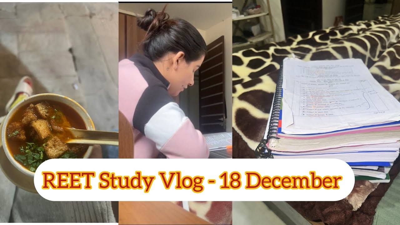 REET Study Vlog -18 December (not so perfect day)#reet#reetexam#reetmains