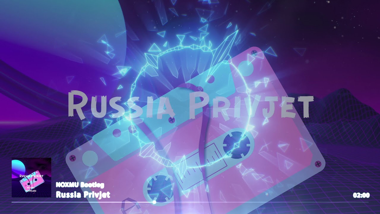 Basshunter - Russia Privjet (2019 NOXMU Bootleg)