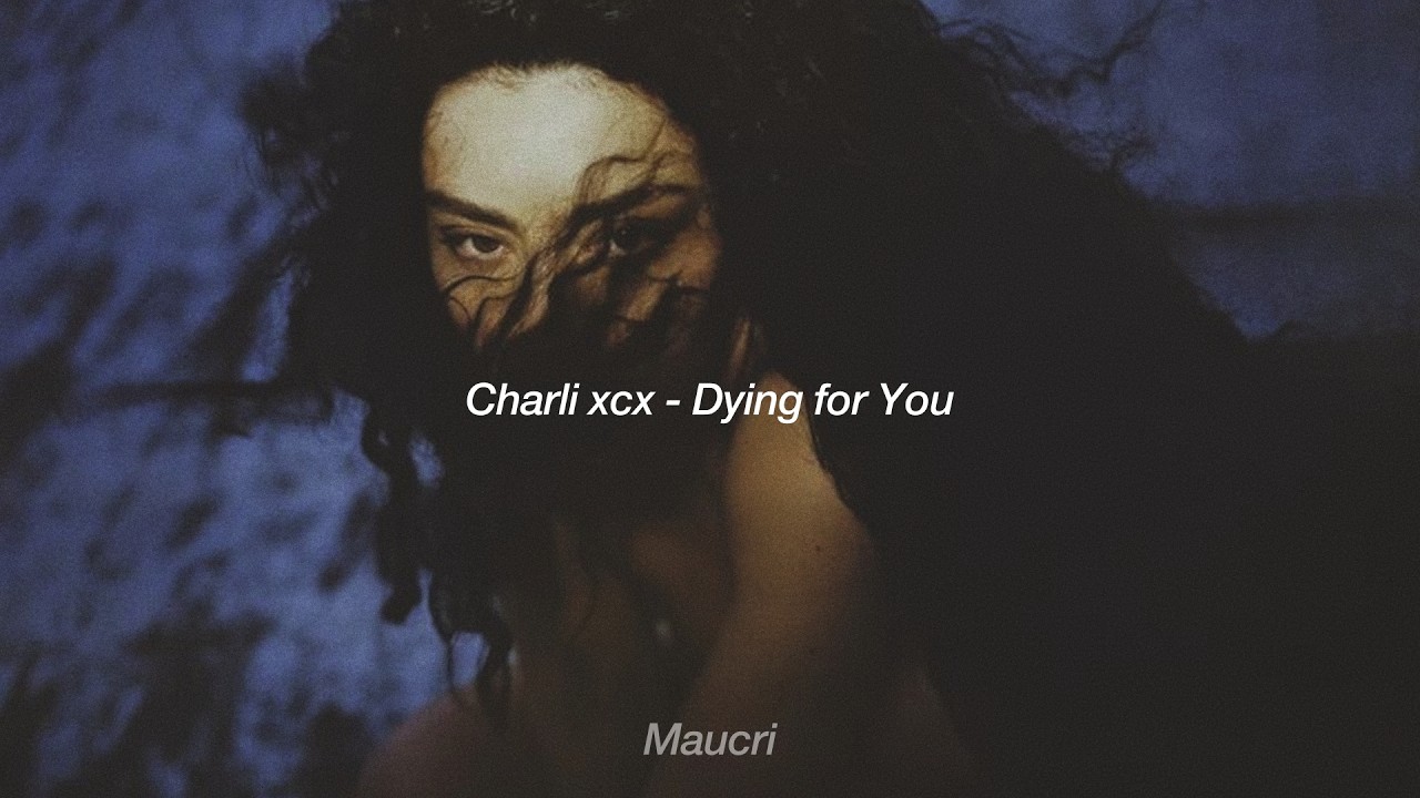 Charli xcx - Dying for You (Sub. Español)