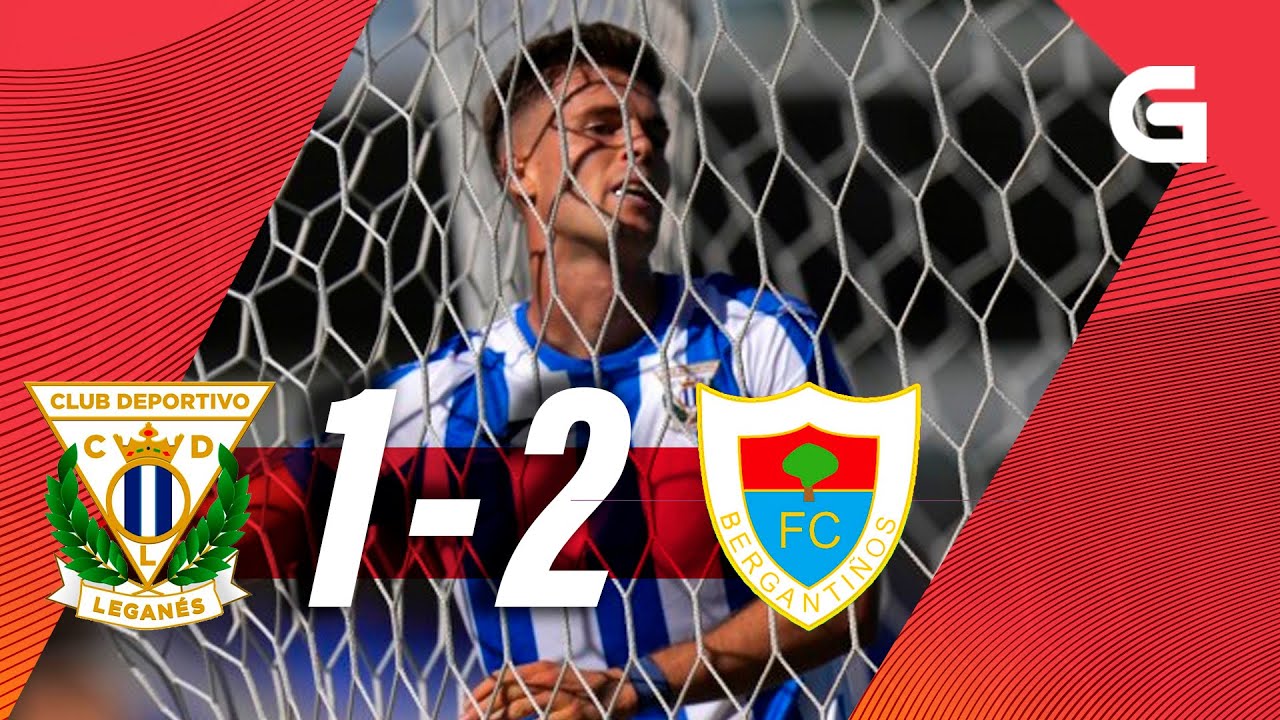 2ª RFEF Leganés B 1-2 Bergantiños