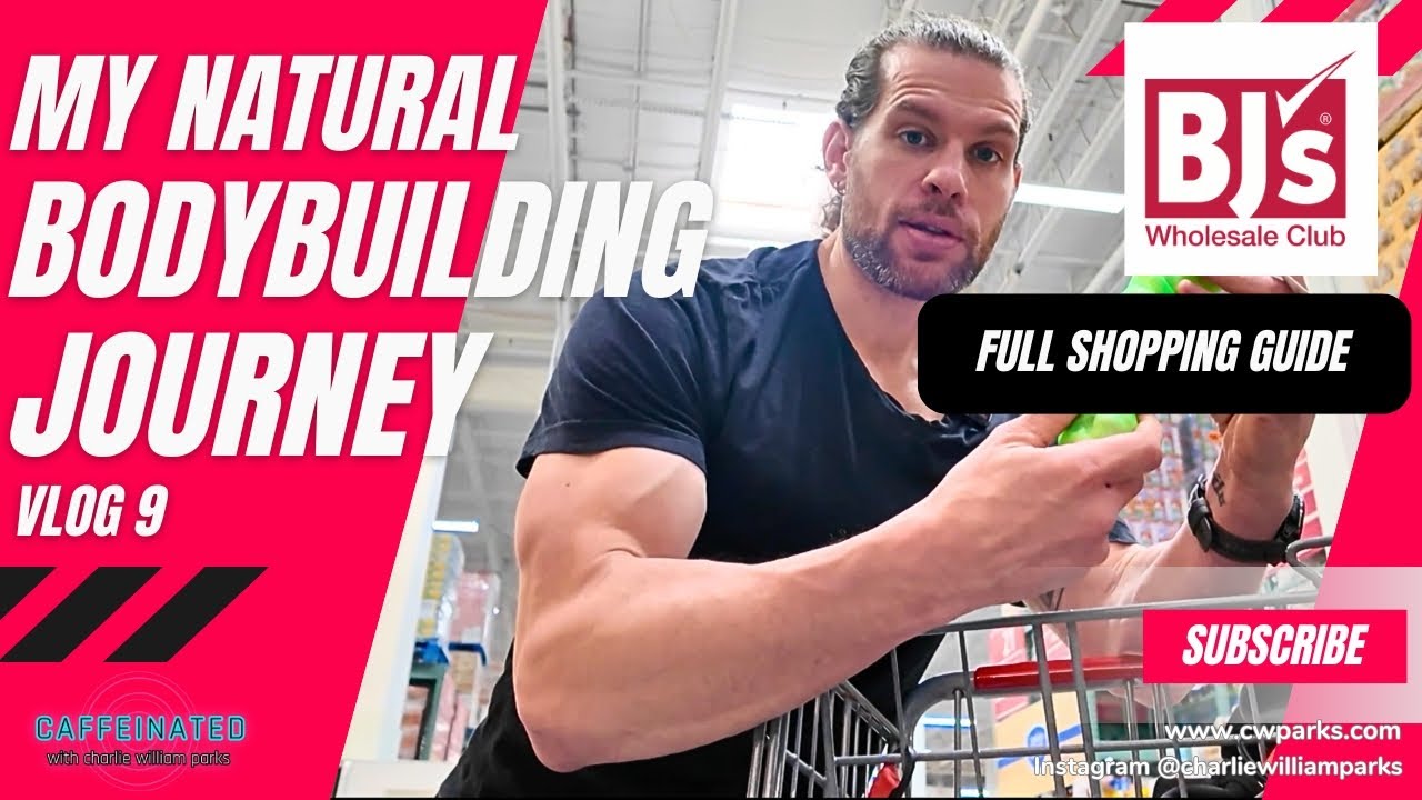 BJ&rsquo;s Wholesale Grocery Haul | Muscle-Building Foods! VLOG 9: My Natural Bodybuilding Journey