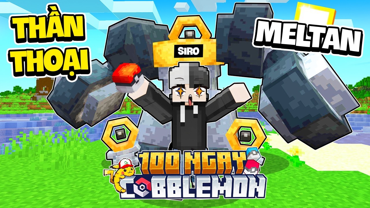 Siro 100 Ngày Cobblemon #2 ! Bắt Được Thần Thoại Meltan Và Ngôi Nhà Mới
