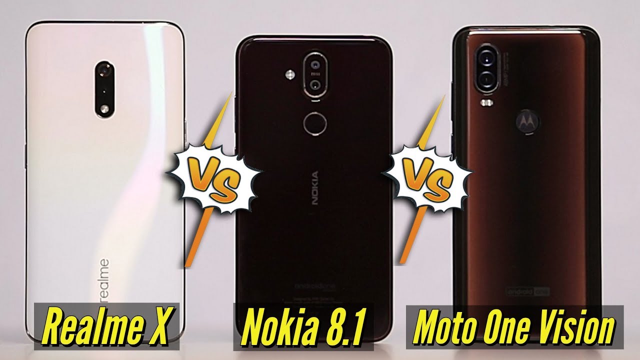 Realme X Vs Moto One Vision Vs Nokia 8.1