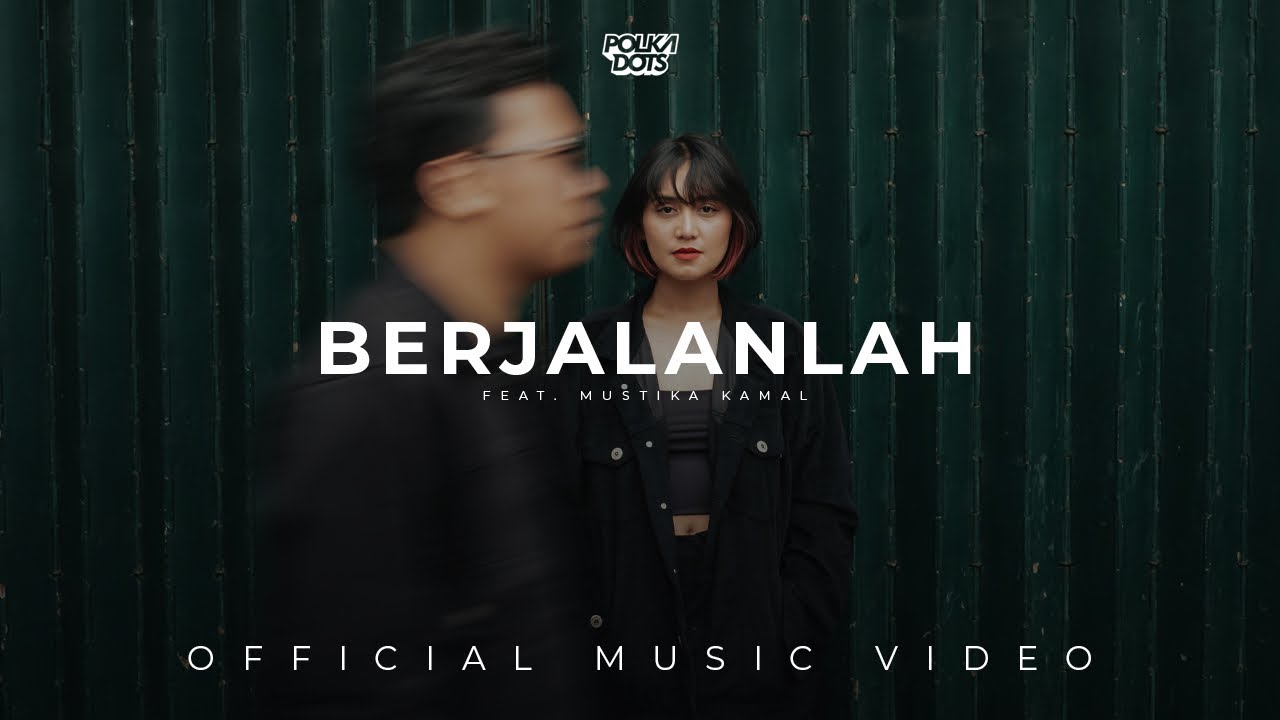 Polkadots - Berjalanlah feat. Mustika Kamal (Official Music Video)