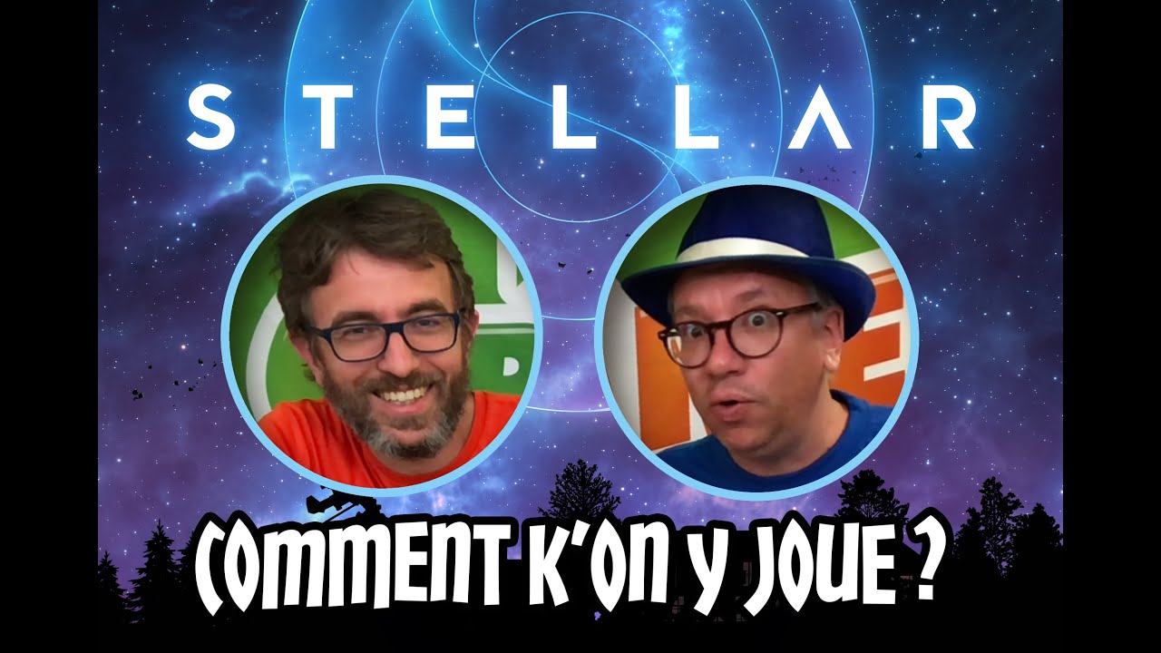 COMMENT JOUE-T'ON A STELLAR ?