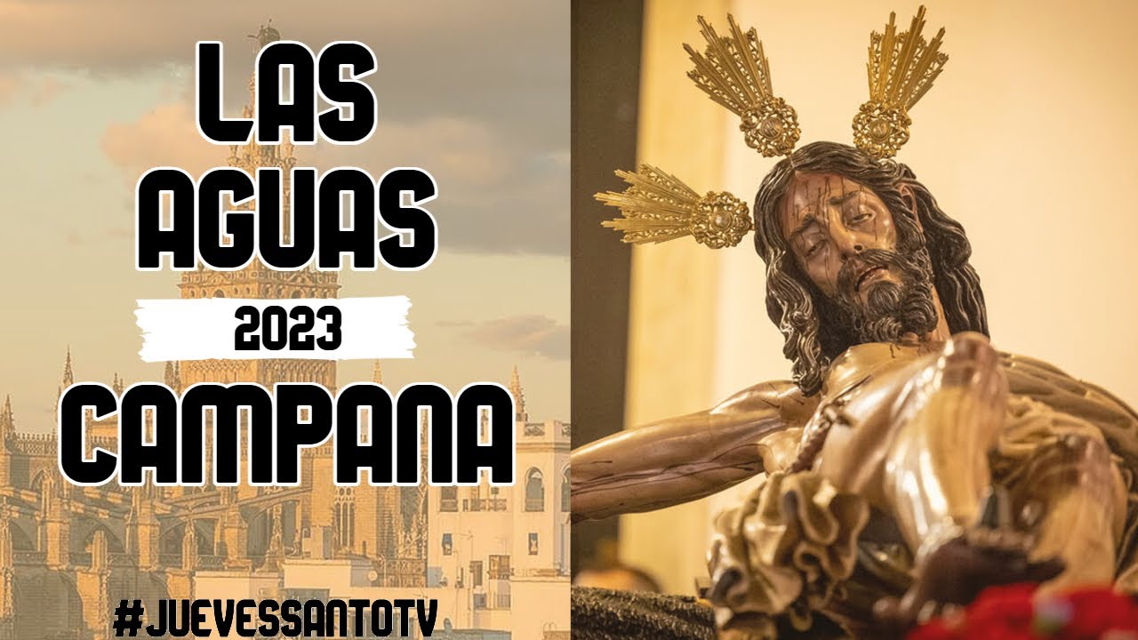Las Aguas en Campana 2023 - Rosario de Cádiz - Lunes Santo Sevilla