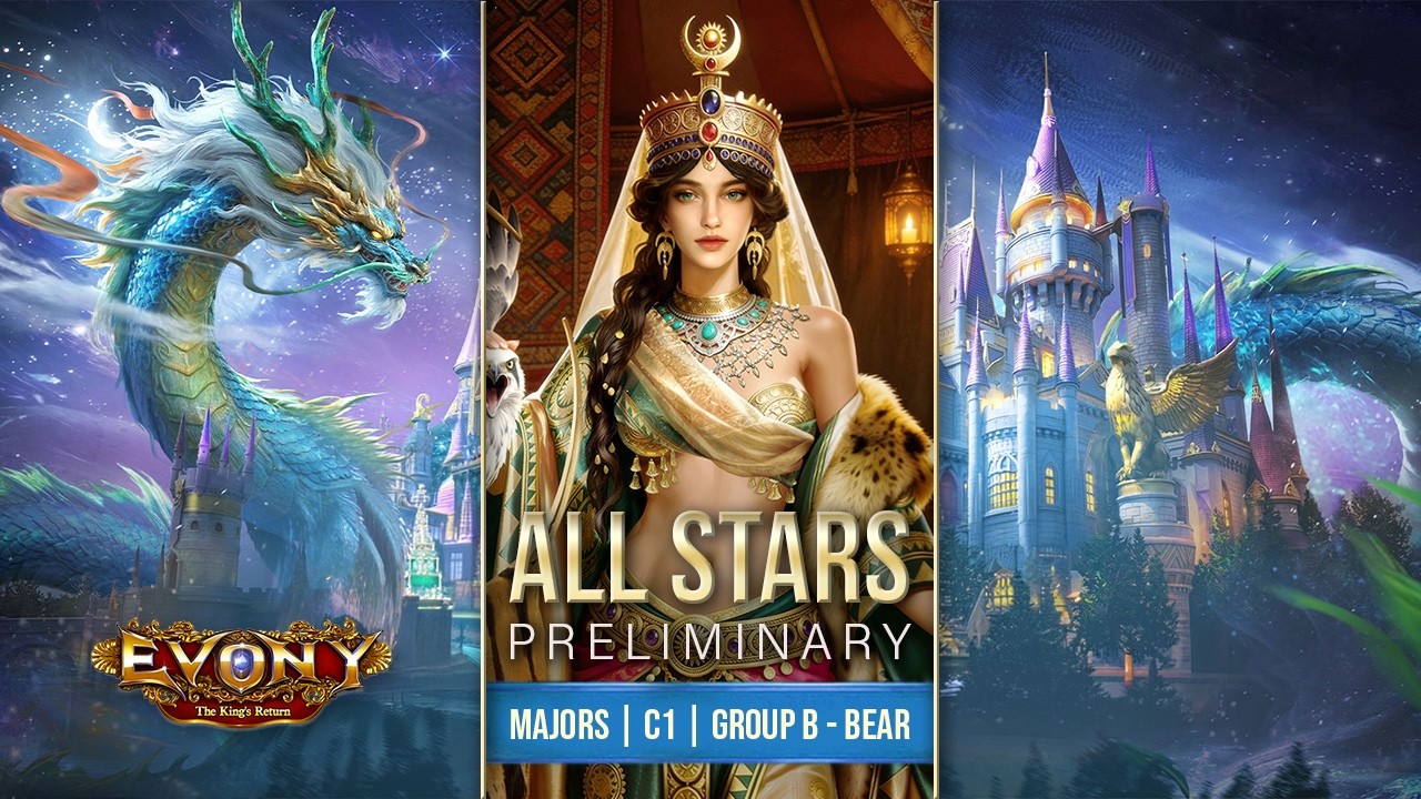 C1 - Group B - Bear | Preliminary Majors | 17th All Star Battlefield | Evony: The King’s Return