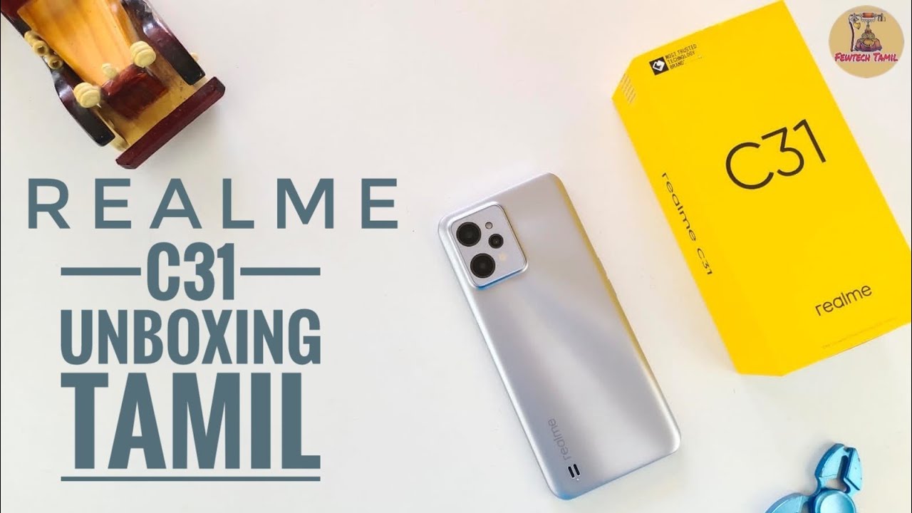 Realme C31 Unboxing in tamil 😀 budget phone 📱 Few Tech Tamil
