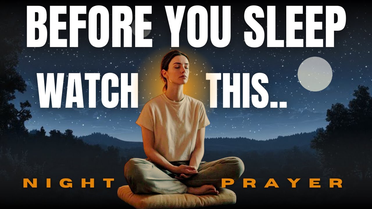 Before You Sleep: A Powerful Prayer for Deep Rest & Divine Protection| #nightprayer