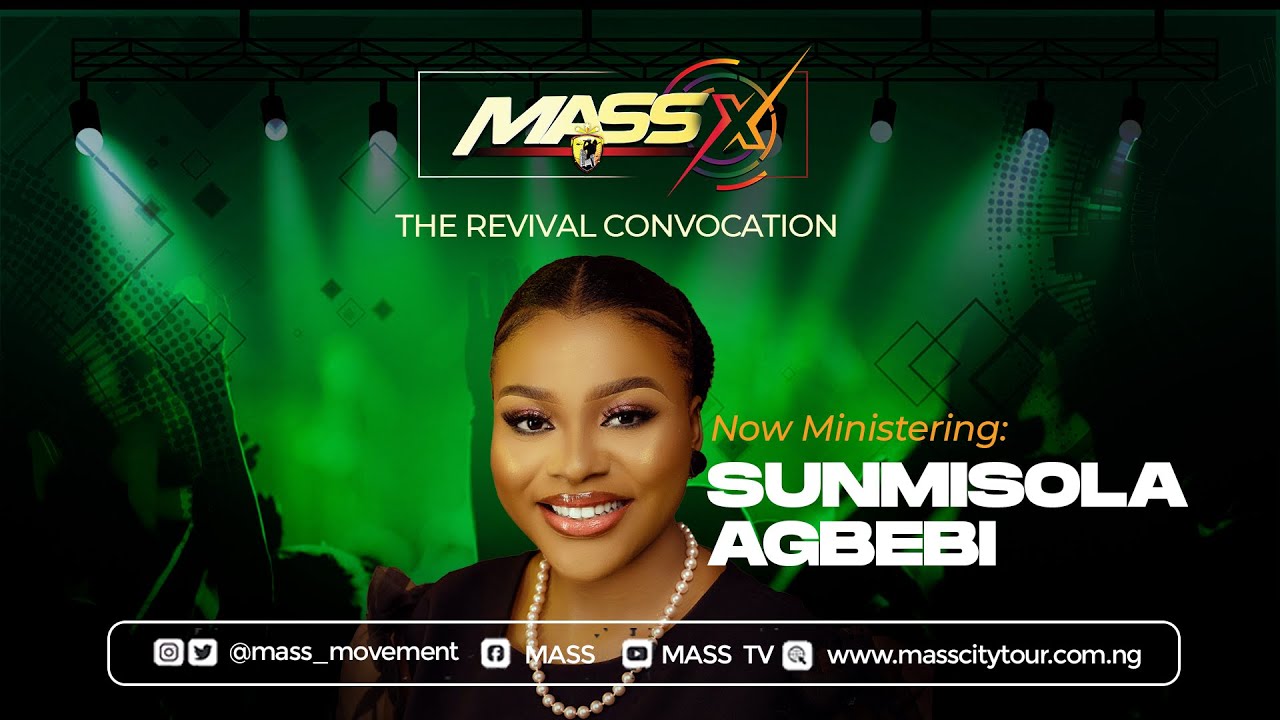 Sunmisola Agbebi (Live) at MASSX Revival Crusade
