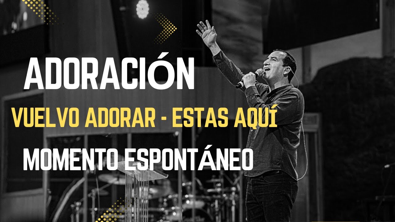 Momento de Adoración... Vuelvo Adorar - Estas Aquí | Fabian Villarreal
