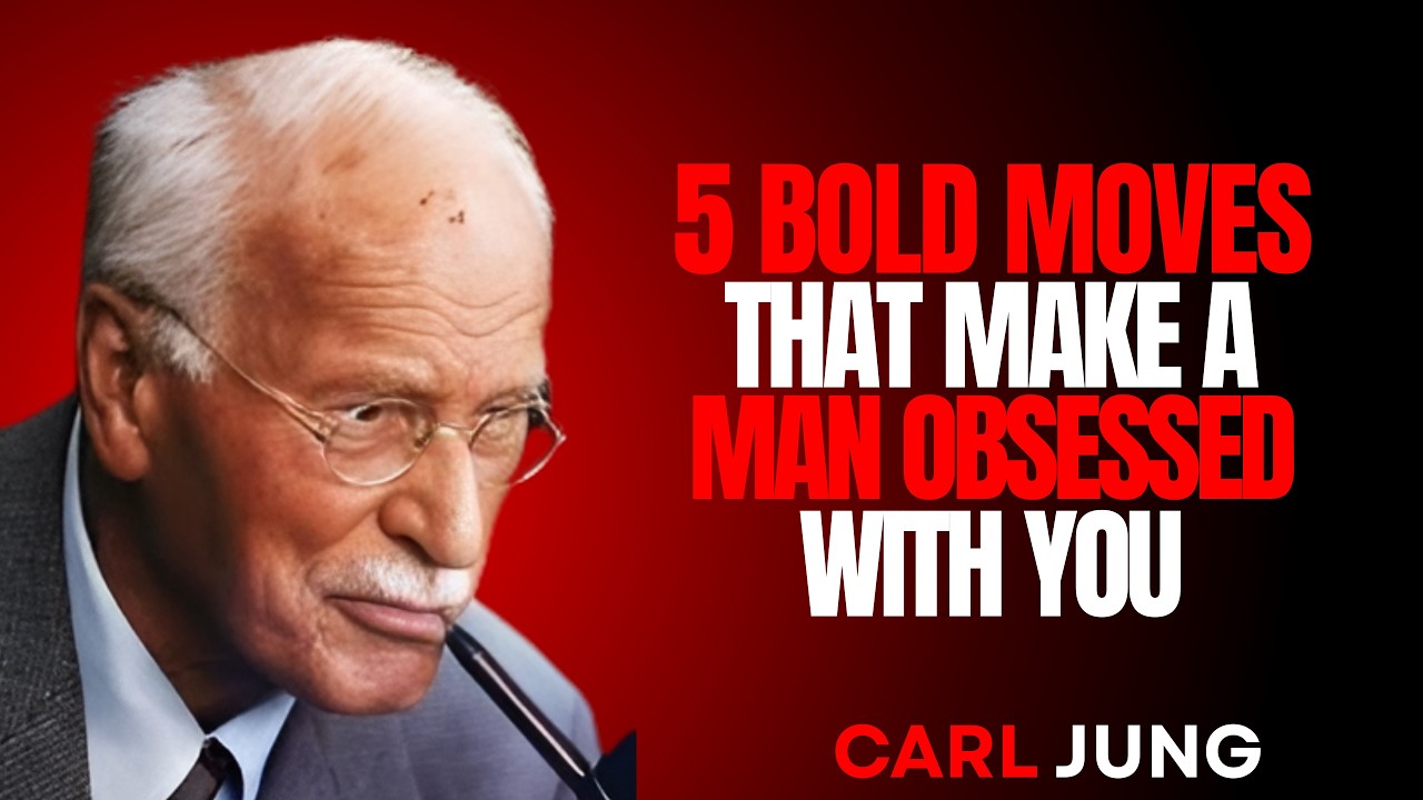 5 Bold Moves That Make a Man Obsessed With You | Carl Jung