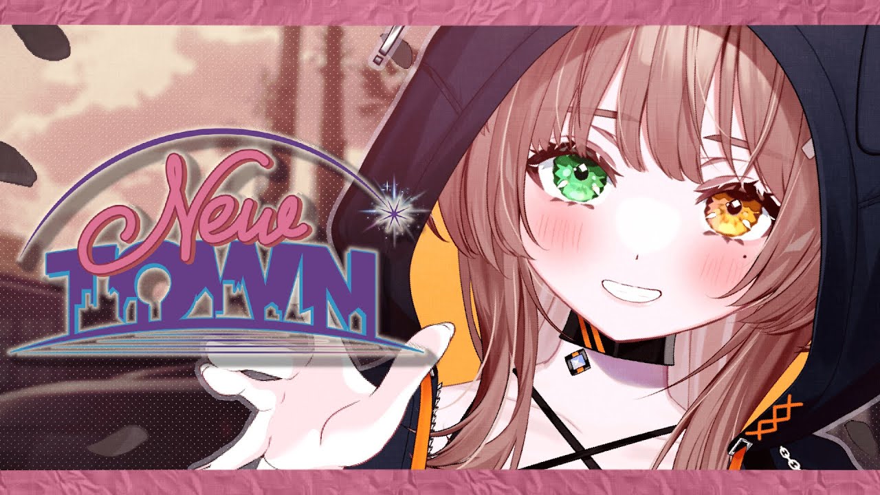【NEWTOWN】新しいNEWTOWNへッ〜〜！！【清楚系/酢酸かのん】