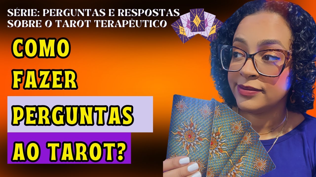 ⭐Perguntas e Respostas: Como fazer perguntas ao Tarot do jeito certo?