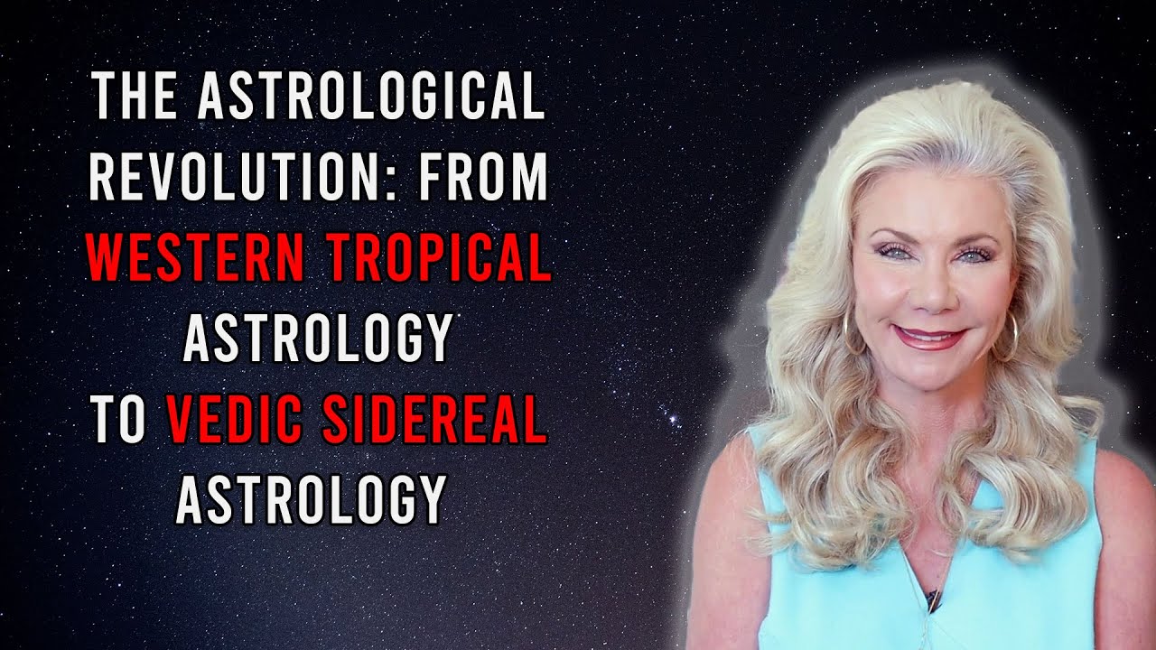 The Astrological Revolution: From Western Tropical Astrology to Vedic Sidereal Astrology