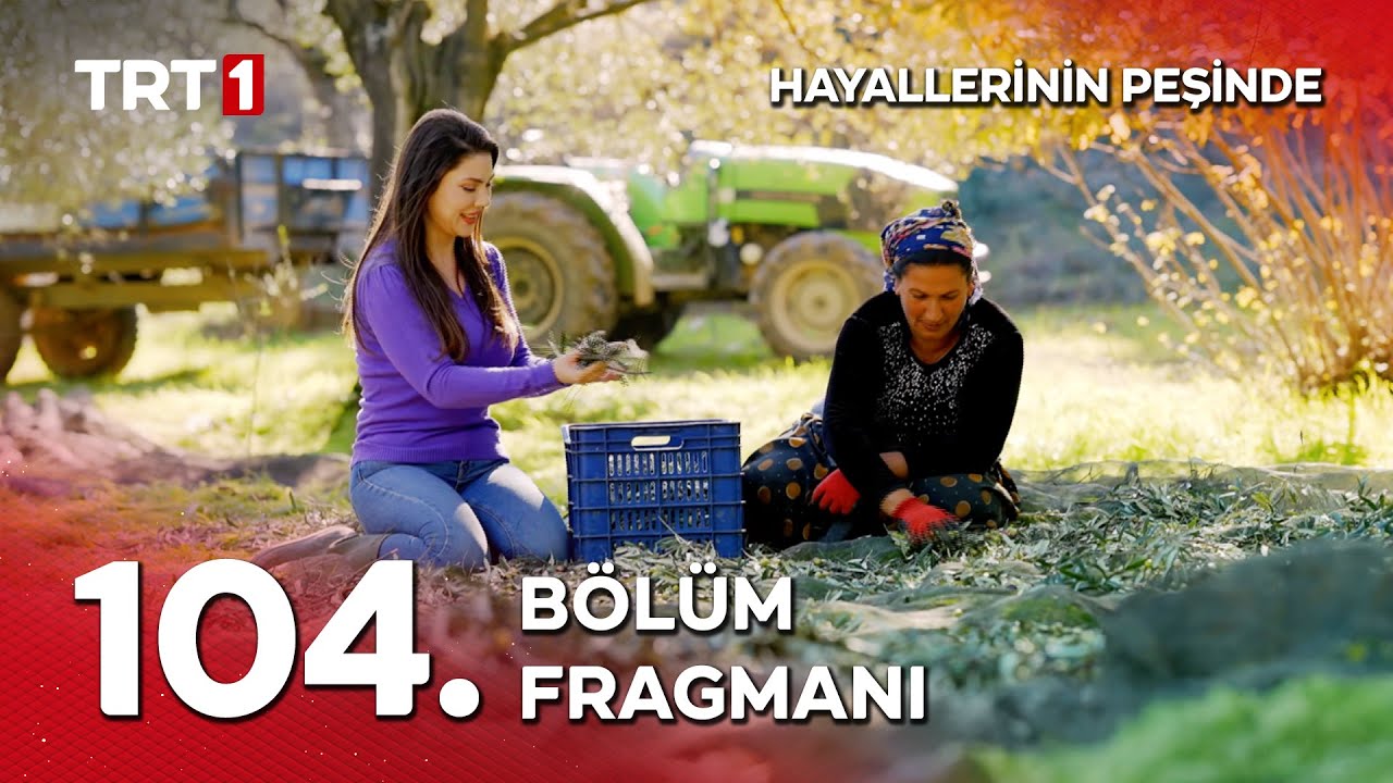 Hayallerinin Peşinde 104. B&ouml;l&uuml;m Fragmanı