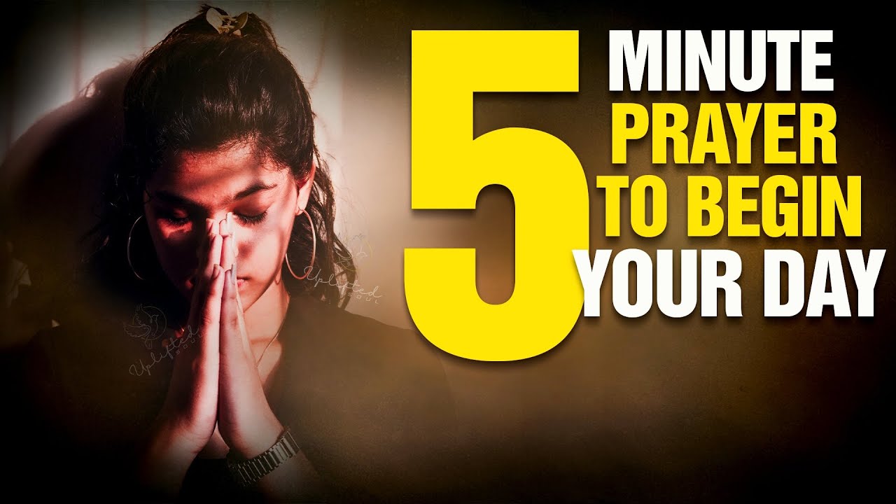 5 Minutes To START YOUR DAY RIGHT With This Morning Prayer