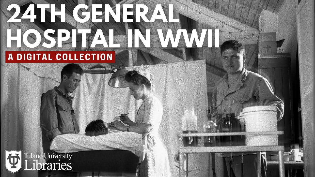 24th General Hospital in World War II - A Digital Collection