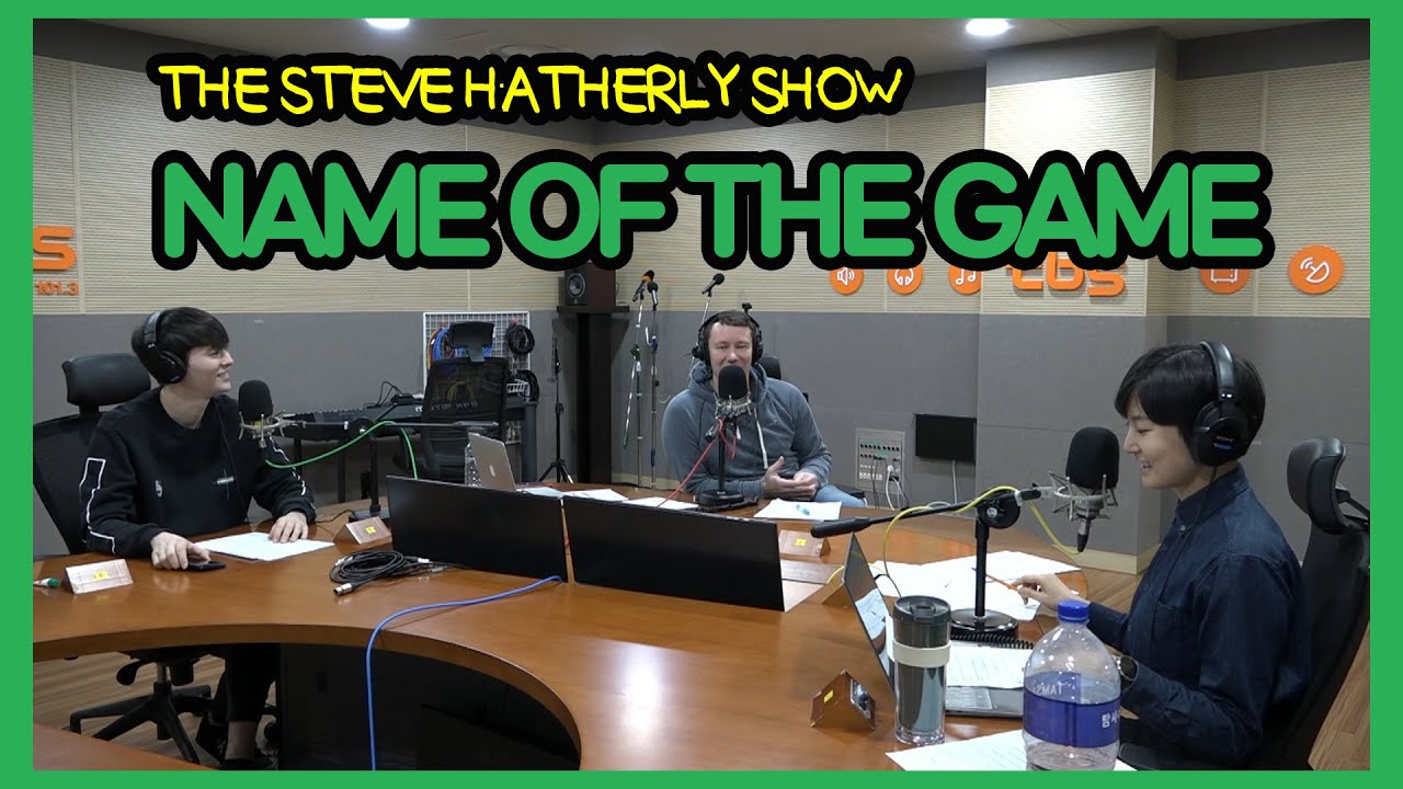 [The Steve Hatherly show] 20191128 Name of the Game.