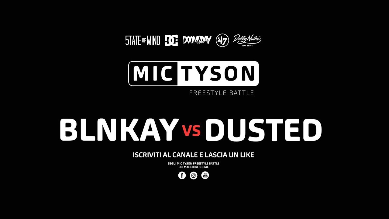 Mic Tyson - Freestyle Battle 2017 || Blnkay VS Dusted  (ottavi di finale, turno 3)