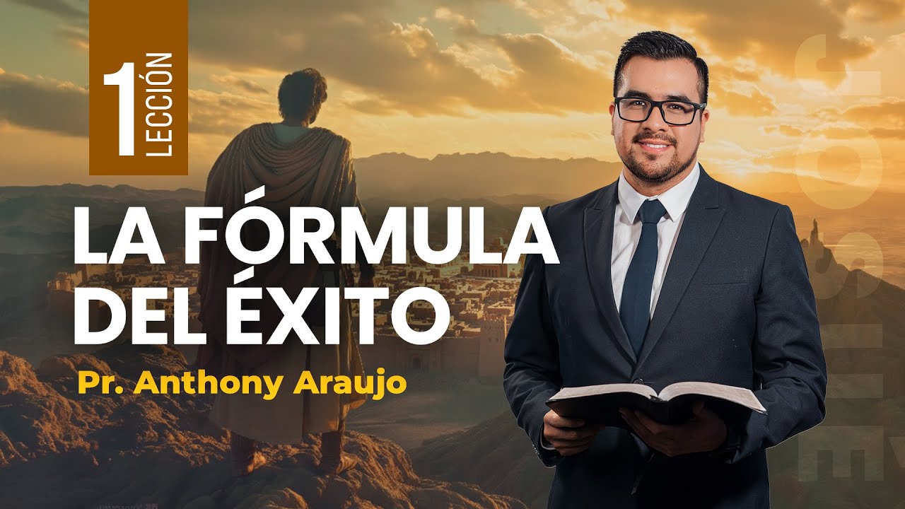 📖 Lección 1: La fórmula del éxito | Pr Anthony Araujo | Josué | Escuela Sabática