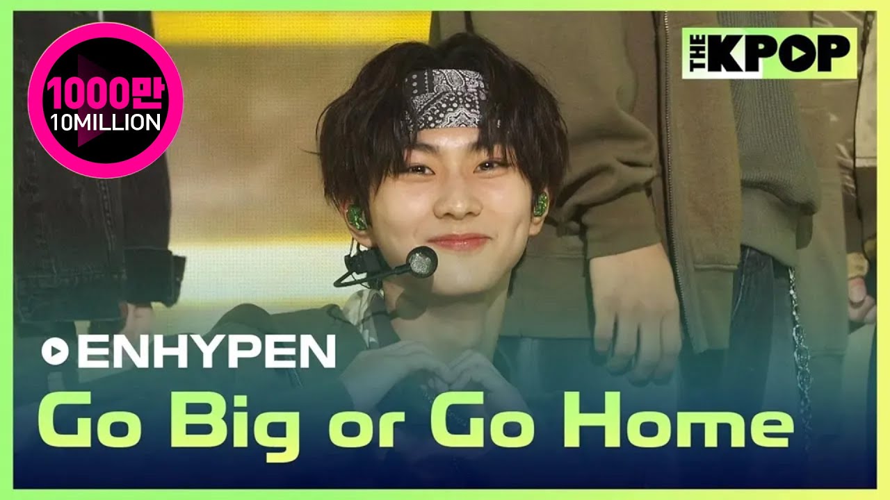 ENHYPEN, Go Big or Go Home, (엔하이픈, 모 아니면 도) [THE SHOW 211019]
