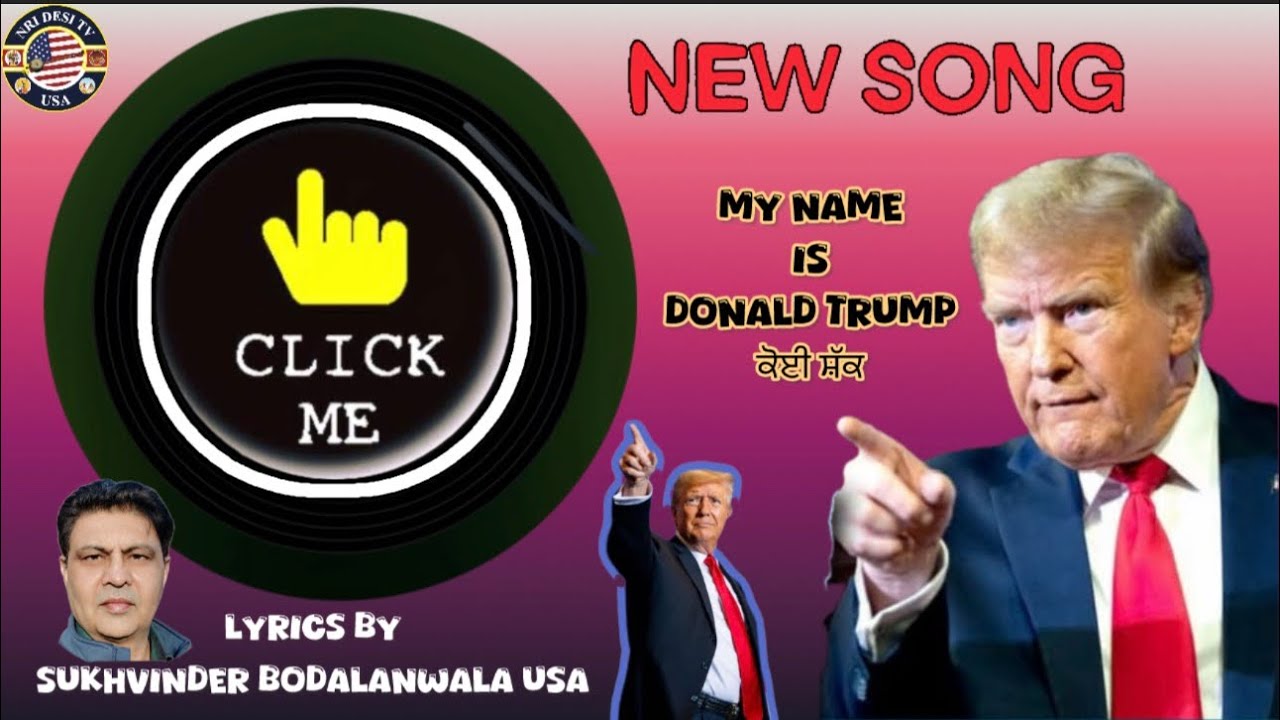 My Name is Donald Trump / Punjabi Song / Lyrics and Music Creation by Sukhvinder Bodalanwala #song 