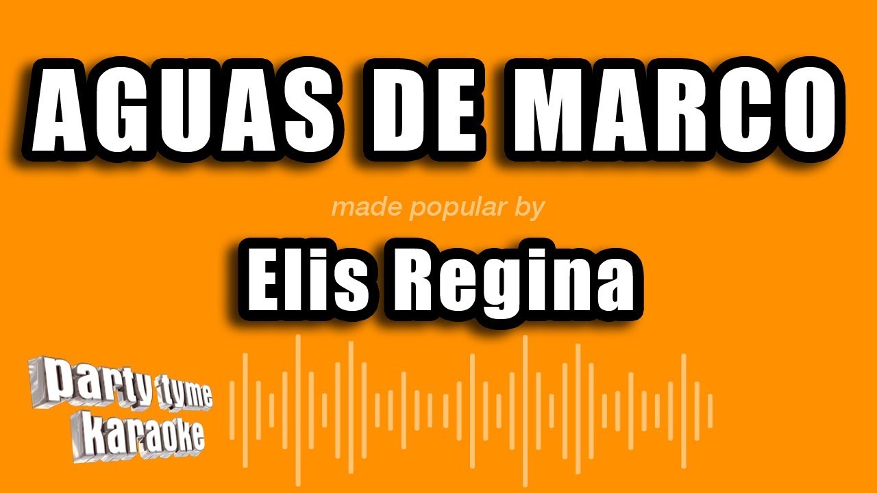 Elis Regina - Aguas De Marco (Versión Karaoke)