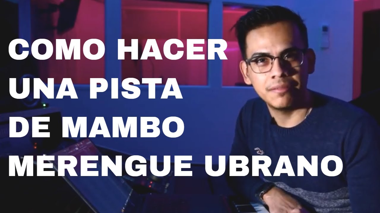 Como hacer una pista de Mambo | Como hacer una pista de Merengue | Parte 1 de 2