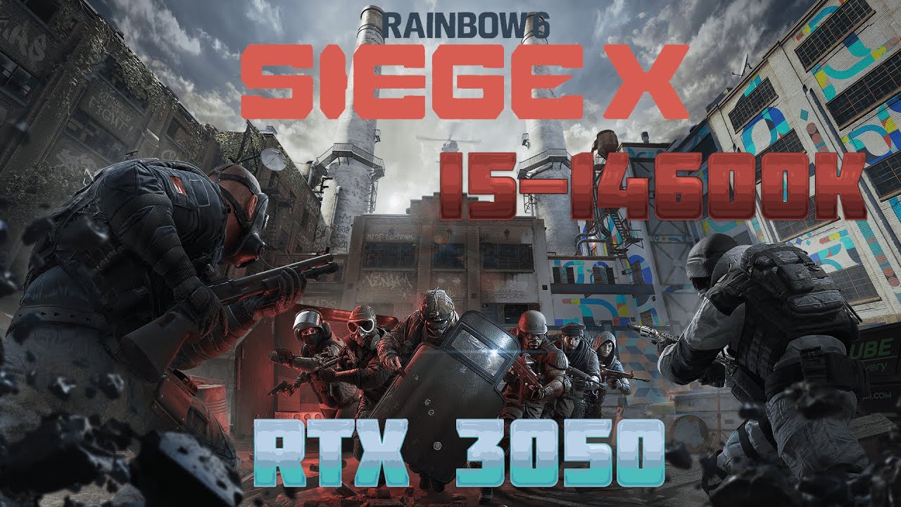 RTX 3050 -- i5-14600K -- Rainbow Six Siege X FPS Test
