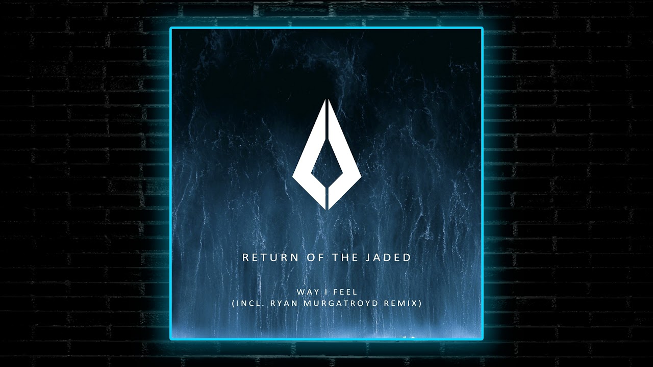 Return of the Jaded - Way I Feel (Extended Mix) [Purified Records]