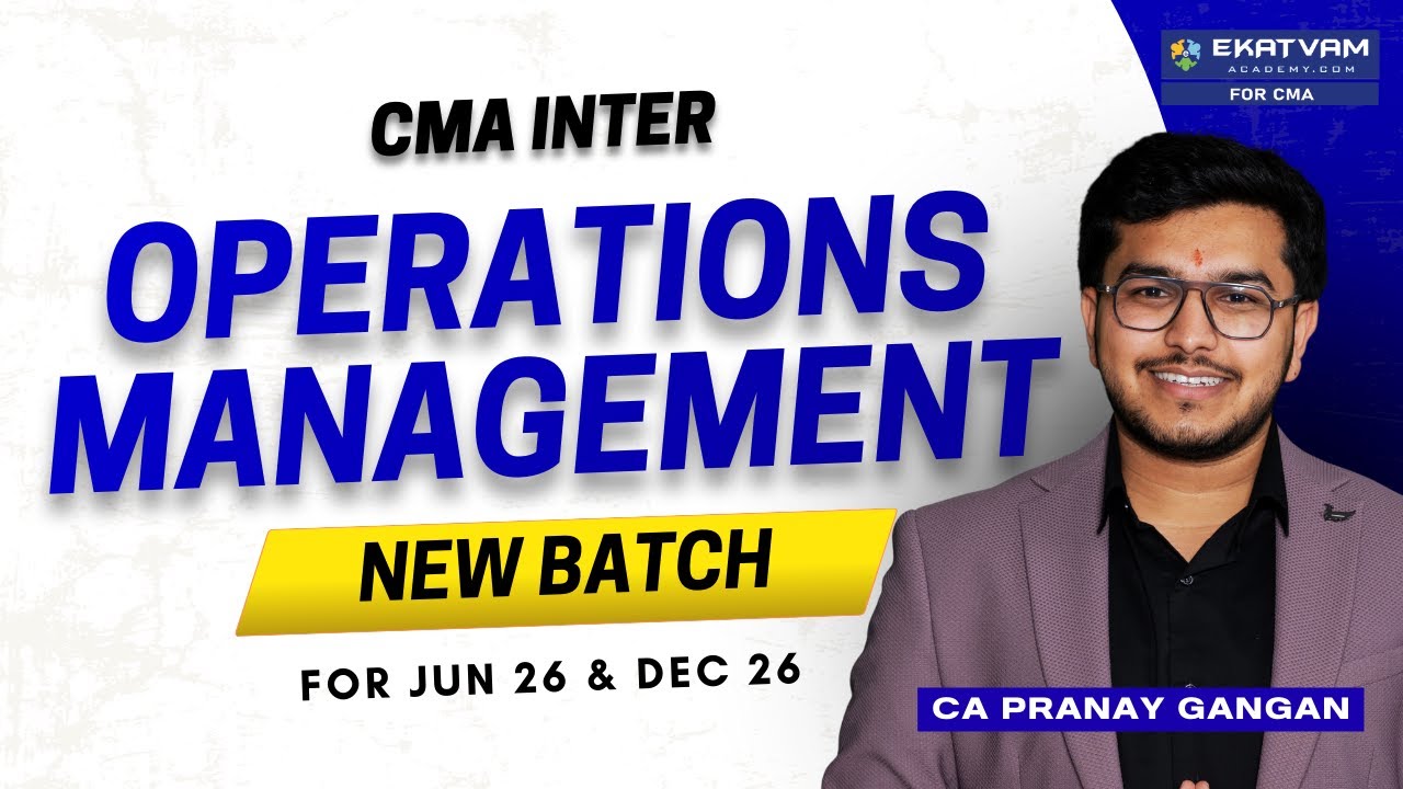 CMA Inter Operations Management New Batch | Starting 09 Jan 2026 | June & Dec 26 | CA Pranay Gangan