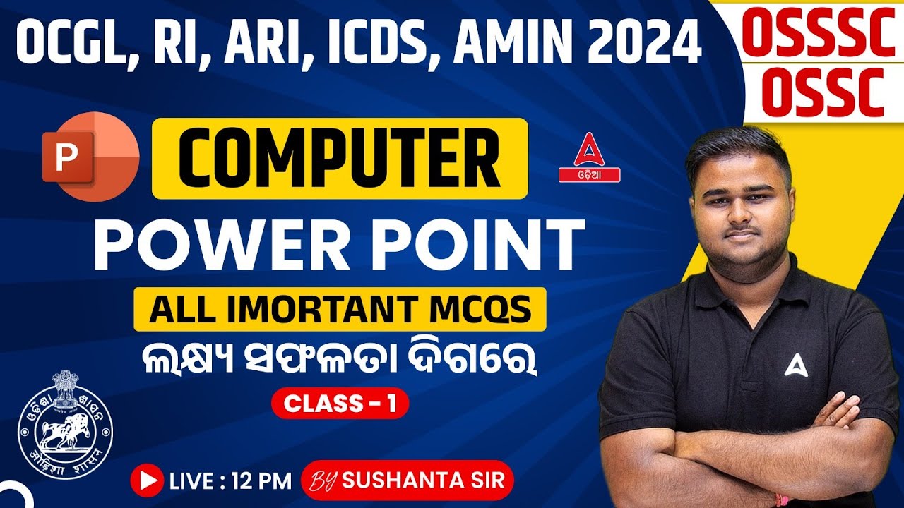 Odisha CGL, RI ARI AMIN, TGT, ICDS 2024 I Computer Class | Power Point By Sushanta Sir