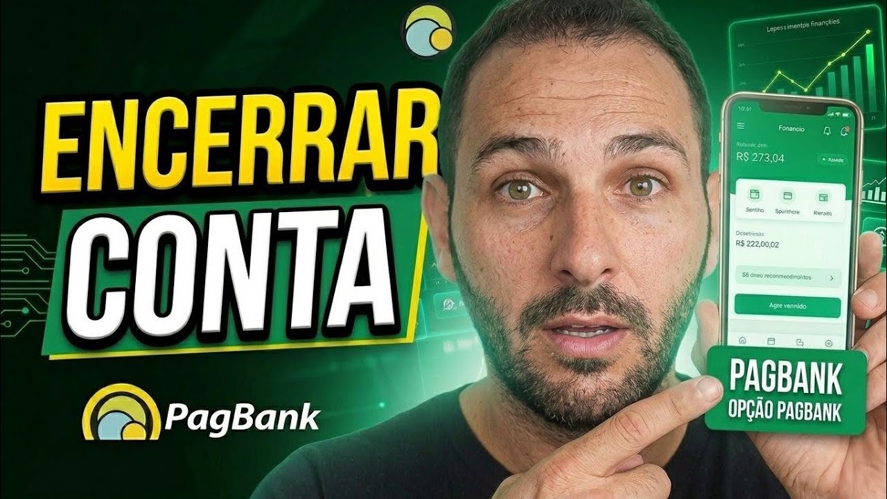 COMO ENCERRAR OU EXCLUIR A CONTA DO PAGBANK EM 2026