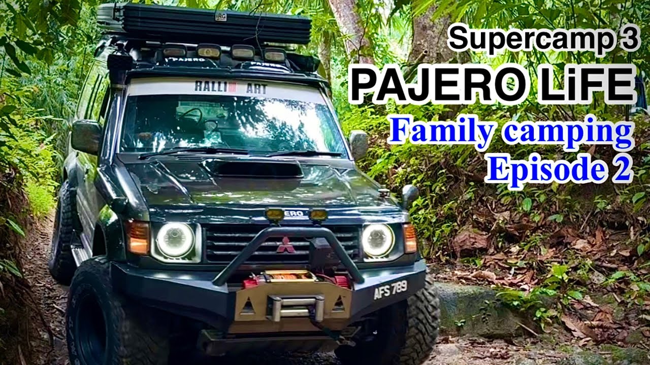 EP2 Kami Join Supercamp Family camping pajero | Kenaboi Negeri Sembilan | PCMF  #camping #4x4 