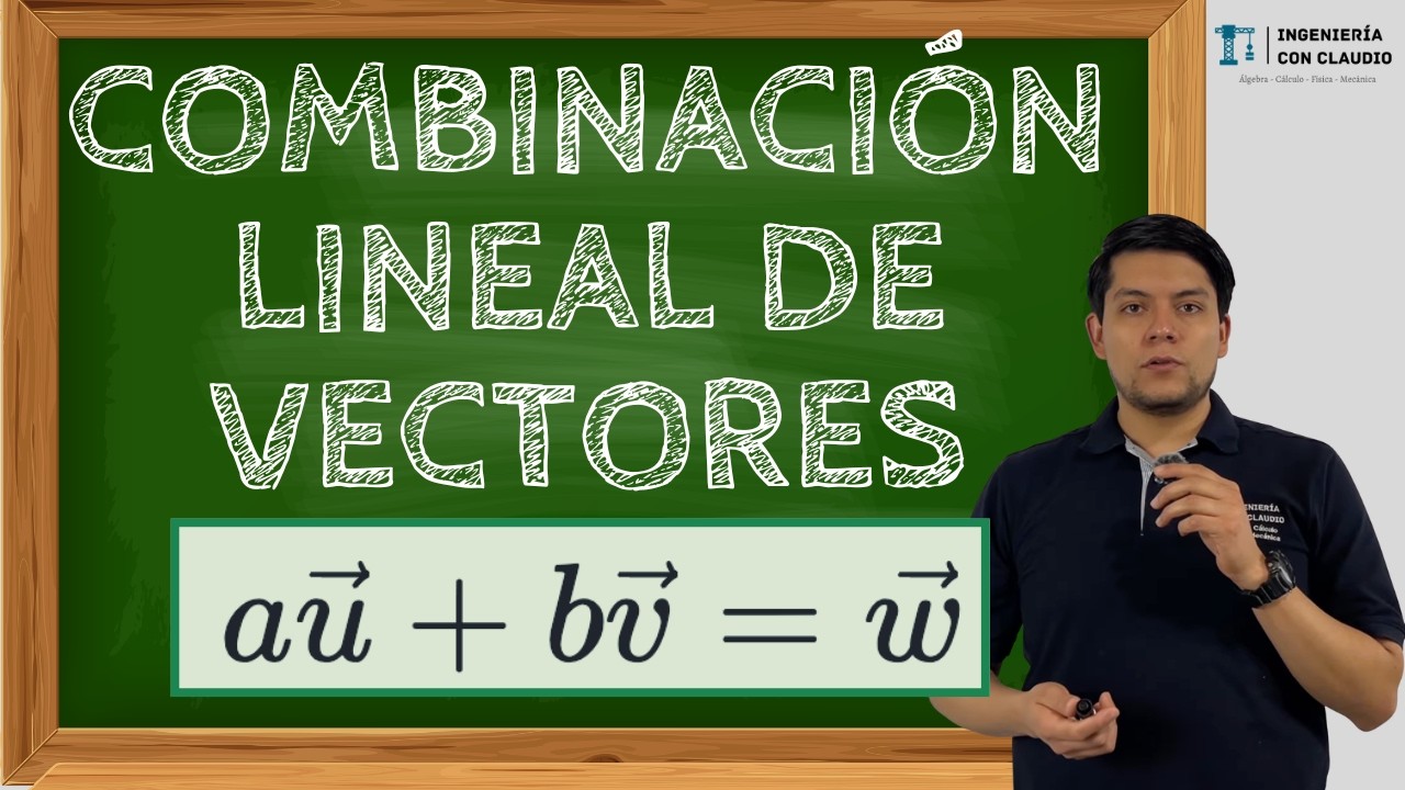 Combinación Lineal de Vectores | Cómo hallar a y b paso a paso (Ejercicio resuelto)