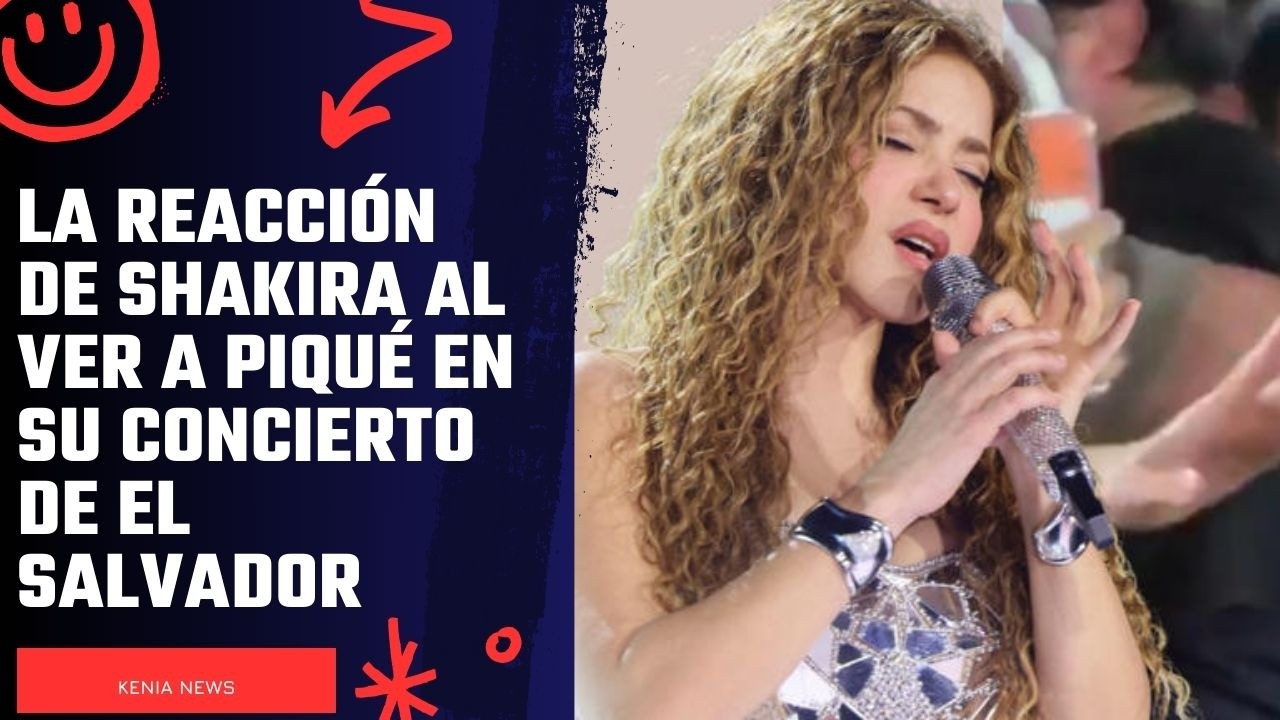 La reacción de Shakira al ver a Piqué en su concierto de El Salvador
