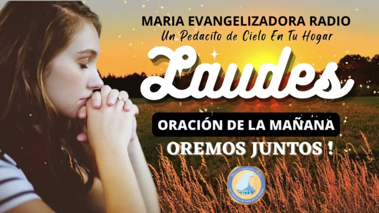 ORACION DE LA MAÑANA, (LAUDES) LUNES 26-01-2026. Por: Glicelda Alvarez.