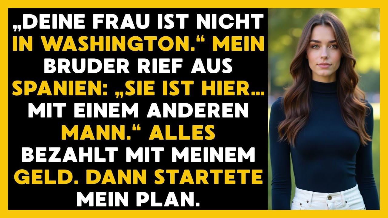 Meine Frau sagte „Dienstreise nach Washington“… dann kam der Anruf: „Spanien. Mit einem anderen.“